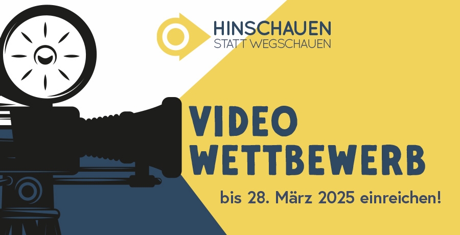 Videowettbewerb „Hinschauen statt Wegschauen – Gemeinsam gegen Gewalt und Aggression“ 